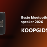 Beste bluetooth speaker 2026 koopgids