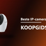 Beste IP-camera voor binnen 2026 koopgids