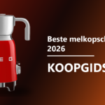 Beste melkopschuimer 2026 koopgids