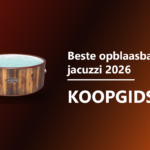 Beste opblaasbare jacuzzi 2026 koopgids